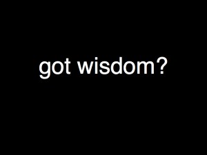 got wisdom?