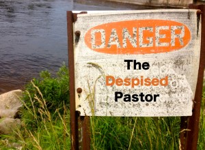 The Despised Pastor