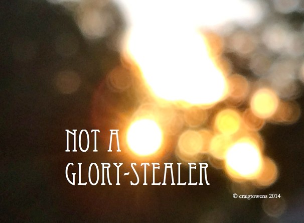 Not A Glory-Stealer