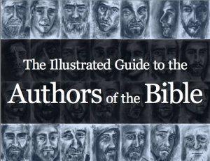 The Illustrated Guide To The Authors Of The Bible