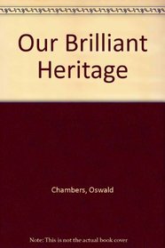 Our Brilliant Heritage