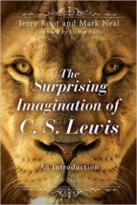 The Surprising Imagination Of C.S. Lewis
