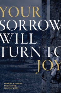 Your Sorrow Will Turn To Joy