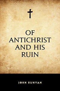 Of Antichrist And His Ruin