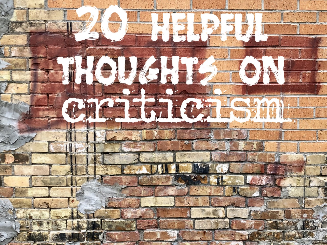 Criticist 20 Helpful Thoughts On Criticism | Craig T. Owens