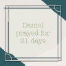 Daniel 21 days
