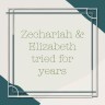 Zechariah & Elizabeth&nbsp;years
