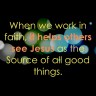 Faith works helps others see&nbsp;Jesus