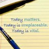 Today matters