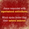 Jesus’ supernatural response