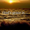 God’s grace is…